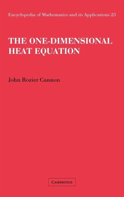 The One-Dimensional Heat Equation - Cannon, John Rozier