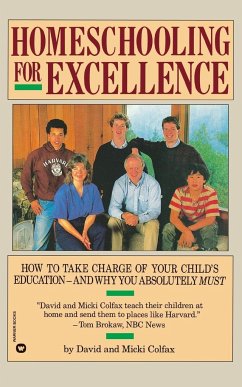 Homeschooling for Excellence - Colfax, David; Colfax, Micki