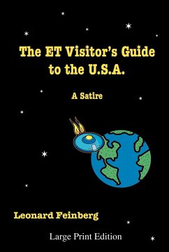 The ET Visitor's Guide to the U.S.A.: A Satire - Feinberg, Leonard