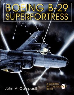 Boeing B-29 Superfortress Vol. II: American Bomber Aircraft in World War II - Campbell, John M.