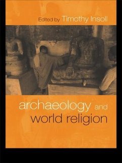 Archaeology and World Religion - Insoll, Timothy