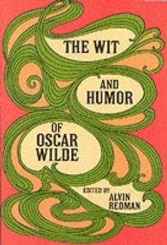The Wit and Humor of Oscar Wilde - Wilde, Oscar
