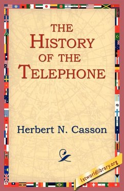 The History of the Telephone - Casson, Herbert N.