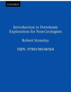 Introduction to Petroleum Exploration for Non-Geologists - Stoneley, Robert