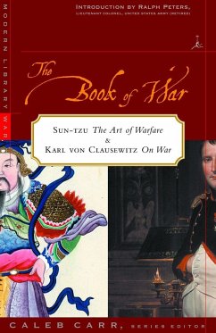 The Book of War: Includes the Art of War by Sun Tzu & on War by Karl Von Clausewitz - Sun-Tzu; Clausewitz, Carl Von