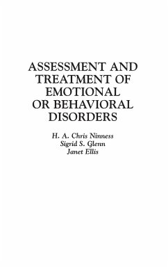 Assessment and Treatment of Emotional or Behavioral Disorders - Ellis, Janet; Glenn, Sigrid; Ninness, Chris