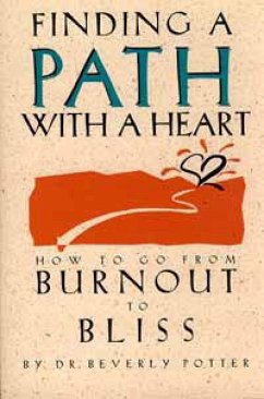 Finding a Path with a Heart - Potter, Beverly