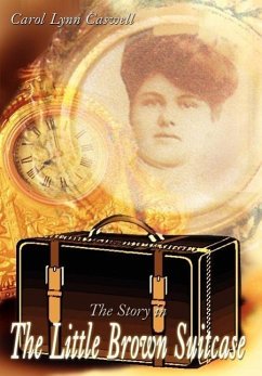 The Story in the Little Brown Suitcase - Caswell, Carol Lynn