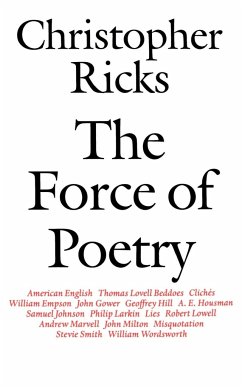 The Force of Poetry - Ricks, Christopher