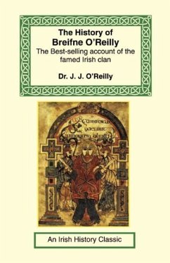 The History of Breifne O'Reilly - O'Reilly, J. J.