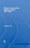 Britain's Secret War against Japan, 1937-1945