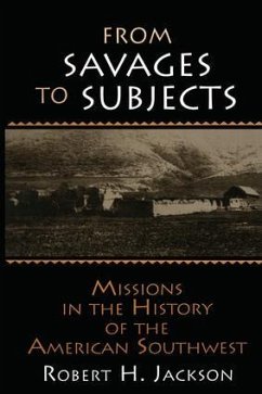 From Savages to Subjects - Jackson, Robert H