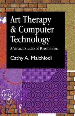 Art Therapy and Computer Technology: A Virtual Studio of Possibilities - Malchiodi, Cathy A.