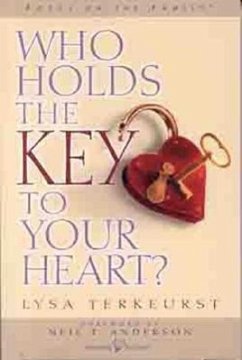 Who Holds the Key to Your Heart? - Terkeurst, Lysa