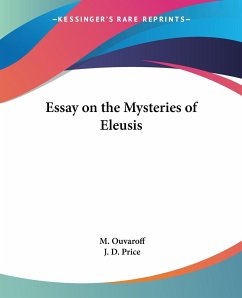 Essay on the Mysteries of Eleusis - Ouvaroff, M.