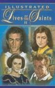 Illustrated Lives of the Saints II for Every Day of the Year - Donaghy, Thomas J