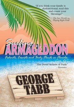 Surfing Armageddon: Fishnets, Fascists, and Body Fluids in Florida - Tabb, George