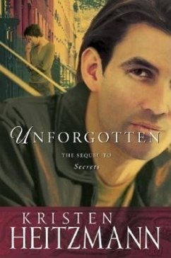 Unforgotten - Heitzmann, Kristen Unforgotten - Heitzmann, Kristen