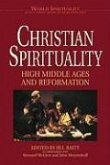 Christian Spirituality: High Middle Ages and Reformation