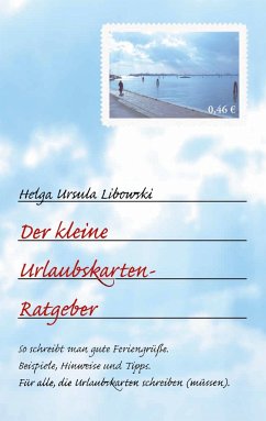 Der kleine Urlaubskarten-Ratgeber - Libowski, Helga Ursula