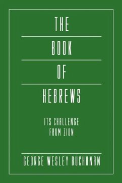 The Book of Hebrews: Its Challenge from Zion: Intertextal Bible Commentary - Buchanan, George Wesley