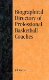 A Biographical Directory of Professional Basketball Coaches: Volume 23