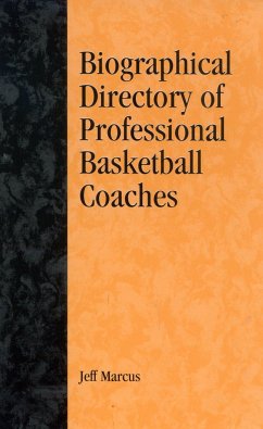 A Biographical Directory of Professional Basketball Coaches: Volume 23 - Marcus, Jeff