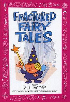 Fractured Fairy Tales - Jacobs, A J