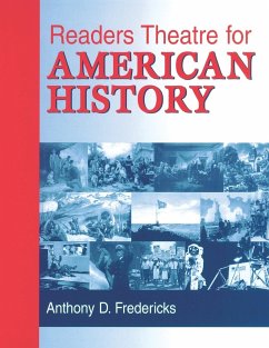 Readers Theatre for American History - Fredericks, Anthony D.