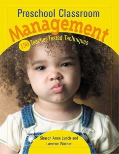 Preschool Classroom Management: 150 Teacher-Tested Techniques - Warner, Laverne; Lynch, Sharon Ann