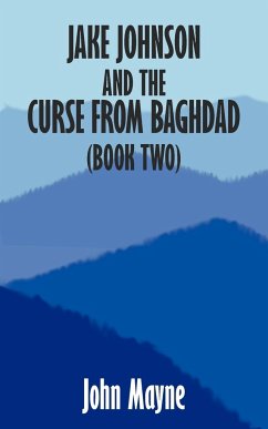 Jake Johnson and the Curse from Baghdad (Book Two) - Mayne, John