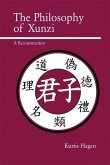 The Philosophy of Xunzi: A Reconstruction