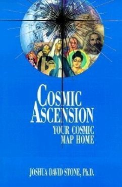 Cosmic Ascension: Your Cosmic Map Home - Stone, Joshua David