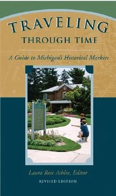 Traveling Through Time: A Guide to Michigan's Historical Markers