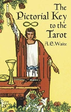 The Pictorial Key to the Tarot - Waite, A. E.; Rohrbach, Karl