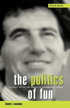 The Politics of Fun - Looseley, David L.