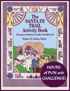 The Santa Fe Trail Activity Book - Yoder, Walter D.