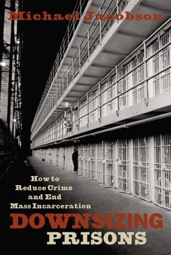Downsizing Prisons - Jacobson, Michael