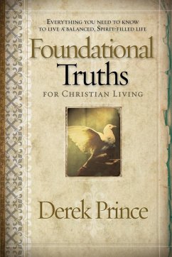 Foundational Truths for Christian Living - Prince, Derek