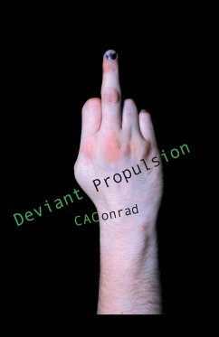 Deviant Propulsion - Conrad, C. A.