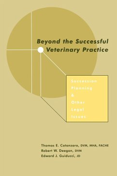 Beyond the Successful Veterinary Practice - Catanzaro, Thomas E; Deegen, Robert W; Guiducci, Edward J