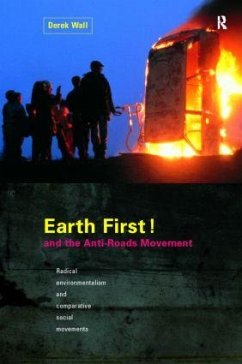 Earth First! and the Anti-Roads Movement - Wall, Derek