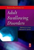 Introduction to Adult Swallowing Disorders Introduction to Adult Swallowing Disorders