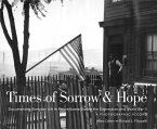 Times of Sorrow & Hope: Documenting Everyday Life in Pennsylvania During the Depression and World War II: A Photographic Record