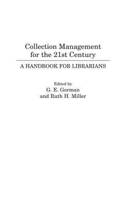 Collection Management for the 21st Century - Gorman, Gary; Miller, Ruth