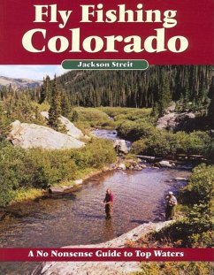 Fly Fishing Colorado: A No Nonsense Guide to Top Waters - Streit, Jackson