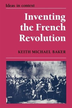 Inventing the French Revolution - Baker, Keith Michael