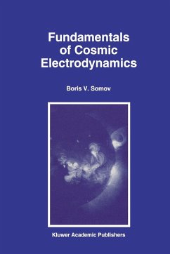 Fundamentals of Cosmic Electrodynamics - Somov, B. V.