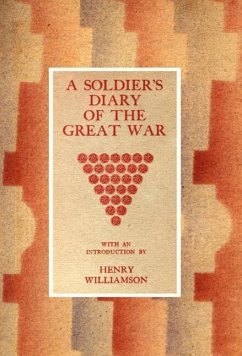 Soldier's Diary of the Great War - Williamson, Henry; Introduction Henry Williamson