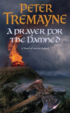 A Prayer for the Damned (Sister Fidelma Mysteries Book 17) - Tremayne, Peter